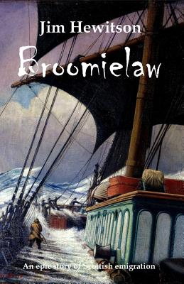 Broomielaw: Scottish Historical Fiction - Jim Hewitson