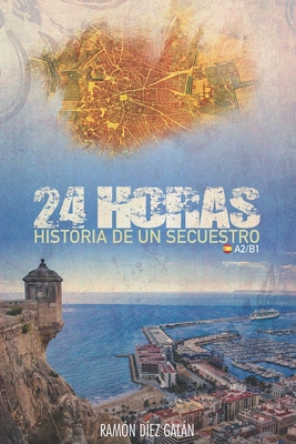 24 horas: Para estudiantes de español - Ramón Díez Galán