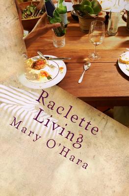 Raclette Living - Mk O'hara