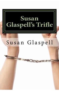 Poza produsului Susan Glaspell's Trifle - Susan Glaspell