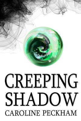 Creeping Shadow - Caroline Peckham