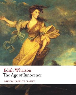 The Age of Innocence (Original World's Classics) - Edith Wharton