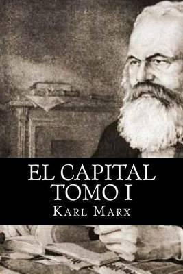 El Capital Tomo I - Karl Marx