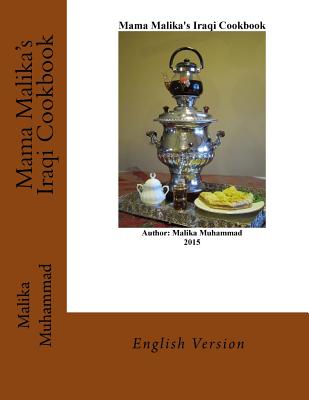 Mama Malika's Iraqi Cookbook: English - Malika K. Muhammad