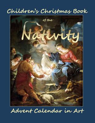 Children's Christmas Book of the Nativity: Childrens Christmas Book in all Departments;Children's Christmas book 2015 in all departmetns;Christmas Boo - Advent Calendars In All Departments