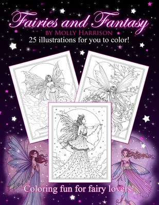 Fairies and Fantasy by Molly Harrison: Coloring for Adults and Older Fairy Lovers! - Molly Harrison
