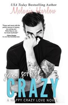Coperta cărții 'Some Sort of Crazy (Natalie and Miles): A Happy Crazy Love Novel - Melanie Harlow'
