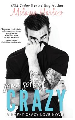 Coperta cărții 'Some Sort of Crazy (Natalie and Miles): A Happy Crazy Love Novel - Melanie Harlow'