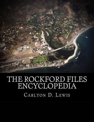 The Rockford Files Encyclopedia - Carlton D. Lewis