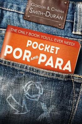 Pocket Por and Para: The only book you'll ever need! - Cynthia Smith-duran