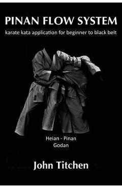 Coperta cărții 'Pinan Flow System: Heian / Pinan Godan: karate kata application for beginner to black belt - Iain Abernethy'