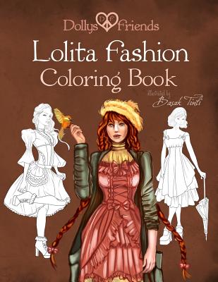 Lolita Fashion Coloring Book Dollys and Friends - Dollys And Friends