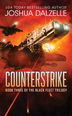 Counterstrike: Black Fleet Trilogy, Book 3 - Joshua Dalzelle