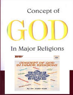 Concept of God in Major Religions - Dr Zakir Naik