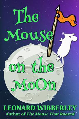 The Mouse On The Moon - Leonard Wibberley