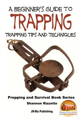 Coperta cărții 'A Beginner's Guide to Trapping: Trapping Tips and Techniques - John Davidson'