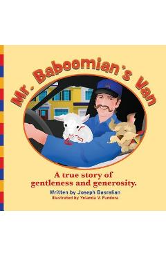 Poza produsului Mr. Baboomian's Van: A true story of gentleness and generosity - Yolanda V. Fundora