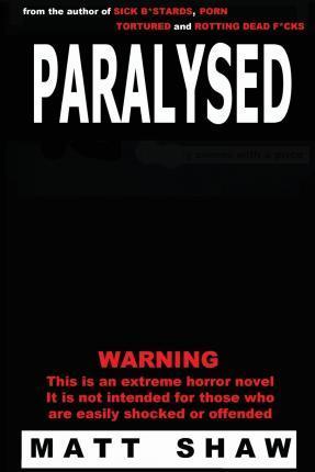 Paralysed - Matt Shaw