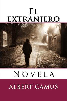 El extranjero: Novela - Martin Hernandez B.