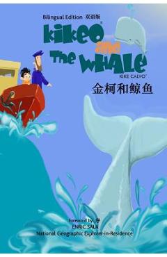 Coperta cărții '金柯和鲸鱼 Kikeo and The Whale A Dual Language Mandarin Book for Children ( Bilingual English - Chinese Edition ): ŏ - Kike'
