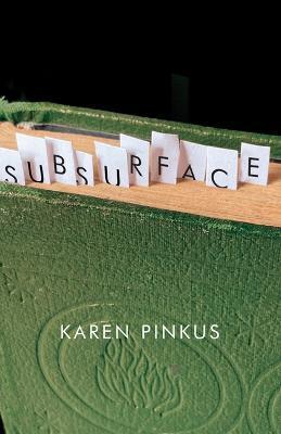 Subsurface - Karen Pinkus