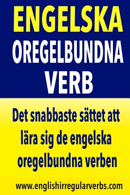 Engelska Oregelbundna Verb: Det snabbaste sättet att lära sig de engelska oregelbundna verben! (Black & White version) - Testabright