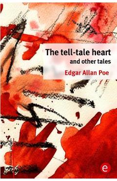 The tell-tale heart and other tales
