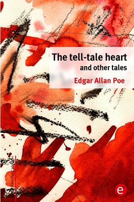 Coperta cărții 'The tell-tale heart and other tales - Edgar Allan Poe'