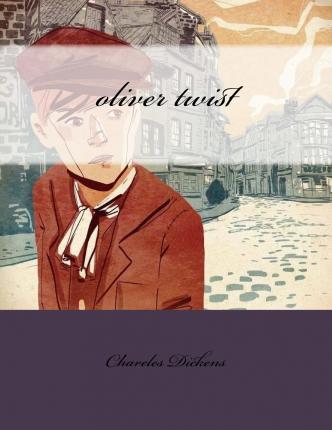 oliver twist - Chareles Dickens