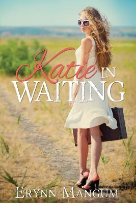 Katie in Waiting - Erynn Mangum