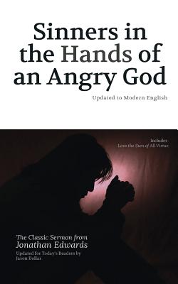 Sinners in the Hands of an Angry God: Updated to Modern English - Jonathan Edwards