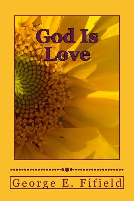 God Is Love - Gerald E. Greene