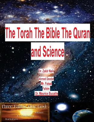 The Torah The Bible The Quran and Science - Mr Faisal Fahim