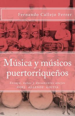 Música y músicos puertorriqueños: Edición Crítica - Noel Allende Goitia