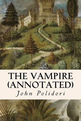 The Vampire (annotated) - John Polidori