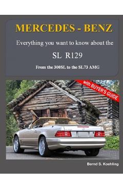 Poza produsului MERCEDES-BENZ, The modern SL cars, The R129: From the 300SL to the SL73 AMG - Bernd S. Koehling