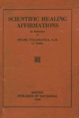 Scientific Healing Affirmations: Reprint of the 1924 Edition - Donald W. Castellano-hoyt