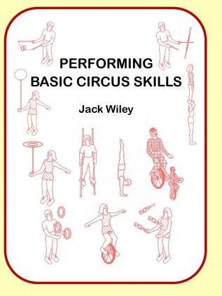 Performing Basic Circus Skills - Jack Wiley