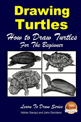 Drawing Turtles - How to Draw Turtles For the Beginner - John Davidson