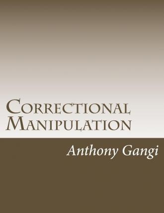 Correctional Manipulation - Anthony Joseph Gangi