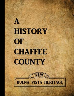 A History of Chaffee County - Suzanne Kelly