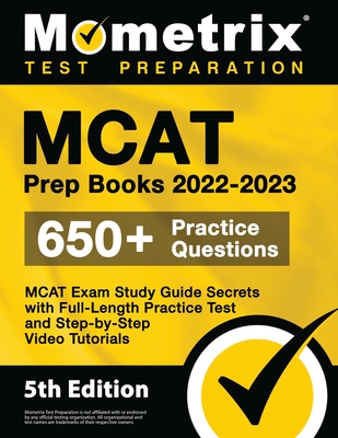 MCAT Prep Books 2022-2023 - MCAT Exam Study Guide Secrets, Full-Length Practice Test, Step-by-Step Video Tutorials: [5th Edition] - Matthew Bowling
