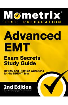 Poza produsului Advanced EMT Exam Secrets Study Guide - Review and Practice Questions for the Nremt Test: [2nd Edition] - Matthew Bowling
