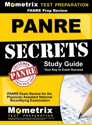 Panre Prep Review: Panre Secrets Study Guide: Panre Review for the Physician Assistant National Recertifying Examination - Mometrix Physician Assistant Certifica