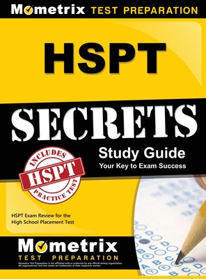 HSPT Secrets, Study Guide: HSPT Exam Review for the High School Placement Test - Mometrix School Admissions Test Team