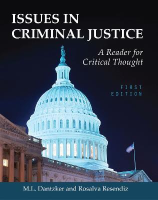 Issues in Criminal Justice: A Reader for Critical Thought - Mark Dantzker