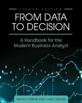 From Data to Decision: A Handbook for the Modern Business Analyst - Marco Vriens