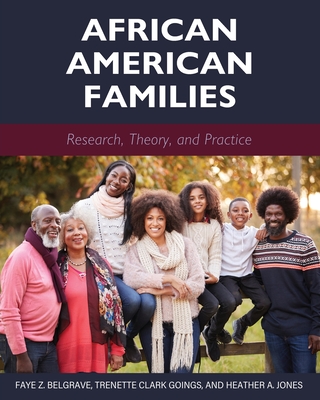 African American Families: Research, Theory, and Practice - Faye Z. Belgrave