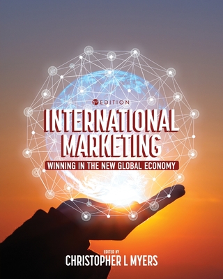 International Marketing: Winning in the New Global Economy - Christopher L. Myers