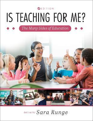 Is Teaching for Me? The Many Sides of Education - Sara Runge